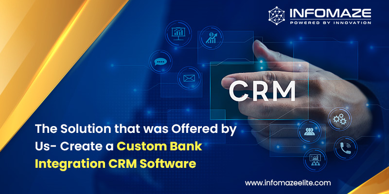 Create Custom Bank Integration CRM Software