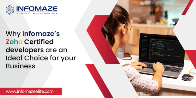 Infomaze's Zoho Certified Developers are an Ideal Choice