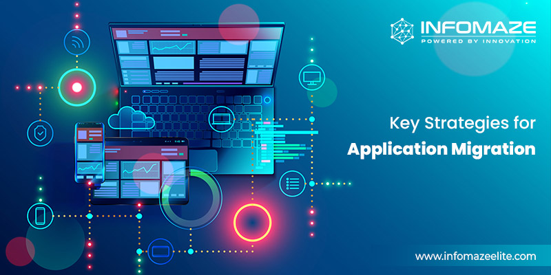 Key Strategies for Application Migration