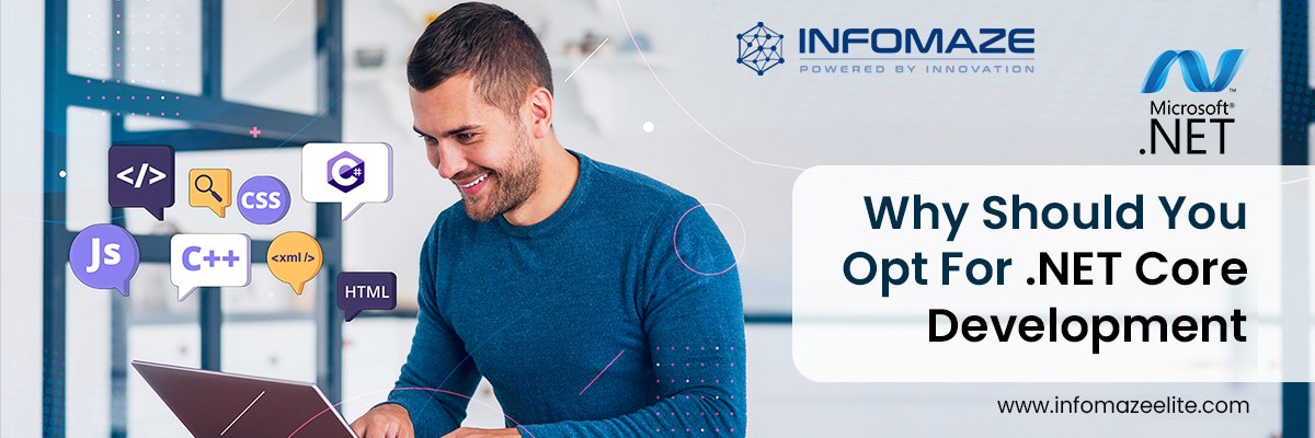 Reason to opt dot-net-core-development_Infomaze