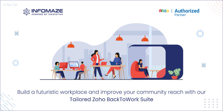 Zoho BackToWork suite to Monitor workspace safety Zoho BackToWork suite to Monitor workspace safety