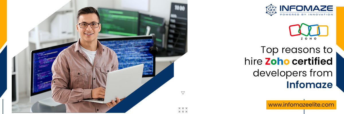 Top reasons to hire Zoho certified developers_infomaze