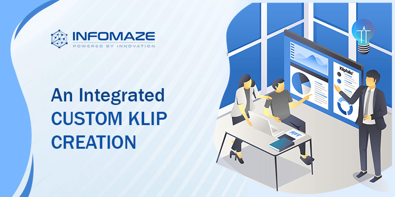 An Integrated Klip Creation