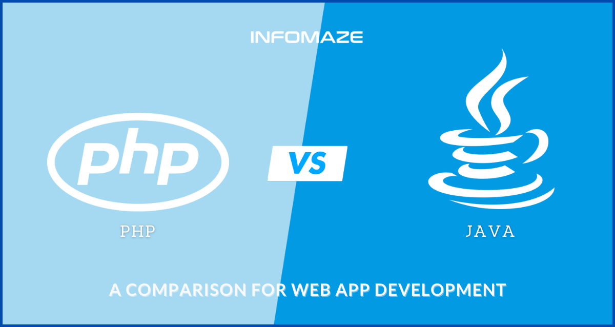 Java vs. PHP - A Comparison for Web App Development