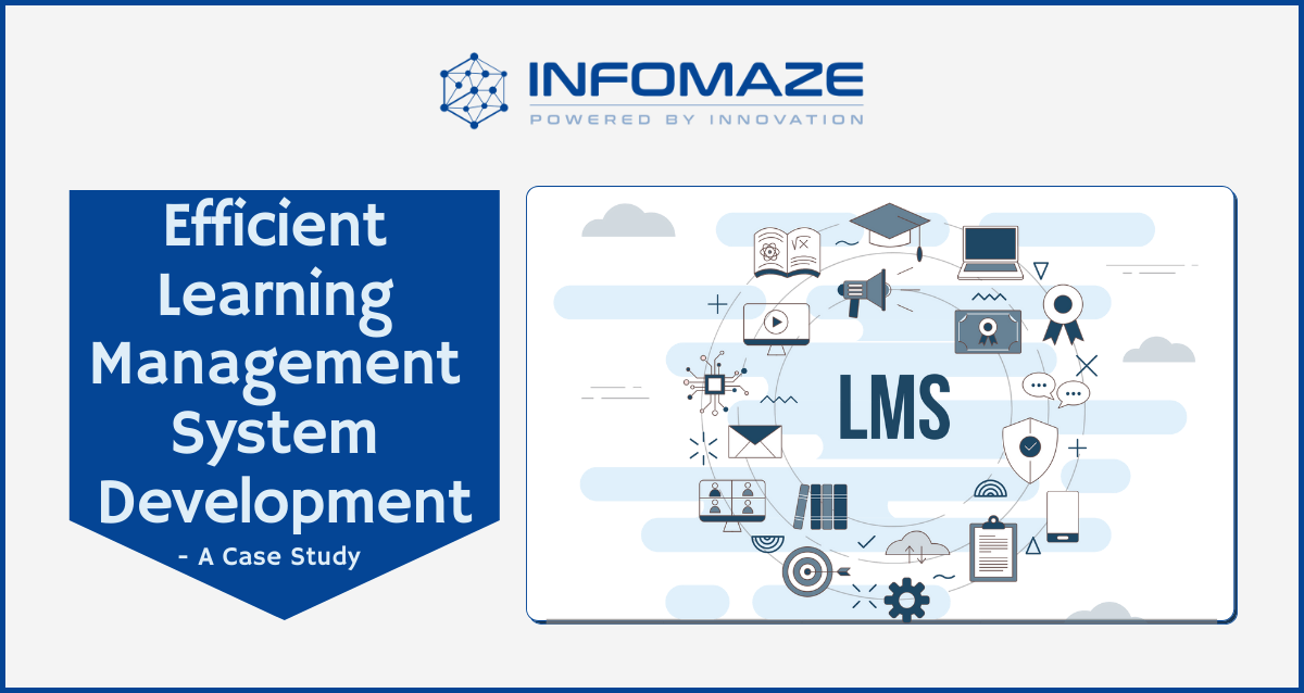 Social LMS Development – A Case Study-Infomaze Social LMS Development – A Case Study-Infomaze
