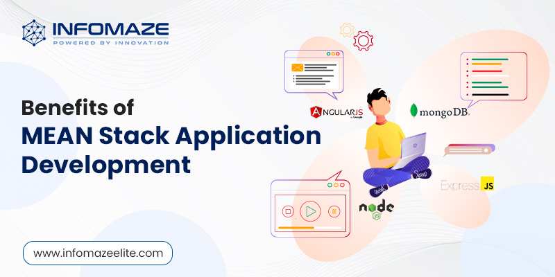 Benefits of MEAN Stack Application Development