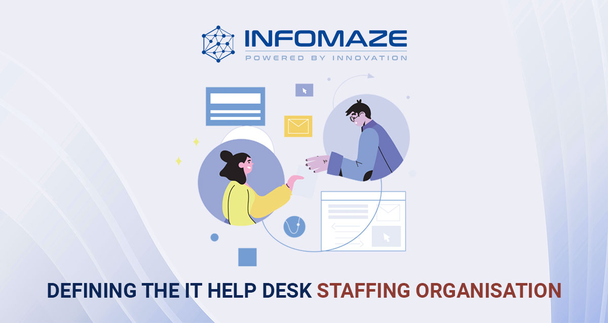 IT help Desk Staffing Organisation