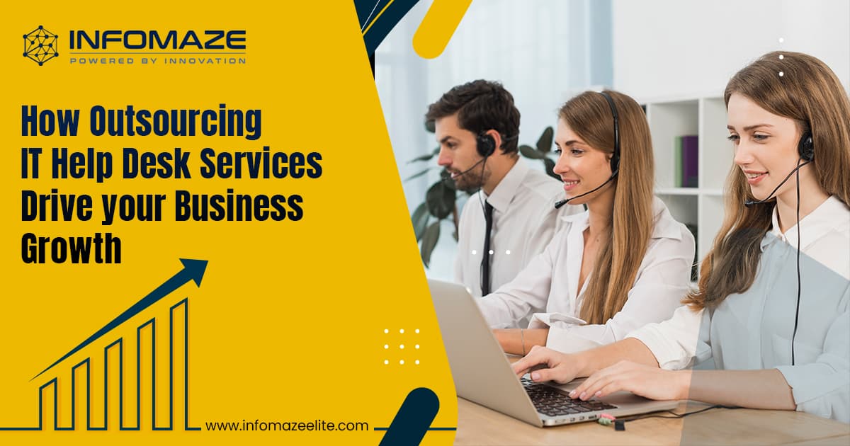 Outsourcing IT Help Desk Services Drive your Business Growth