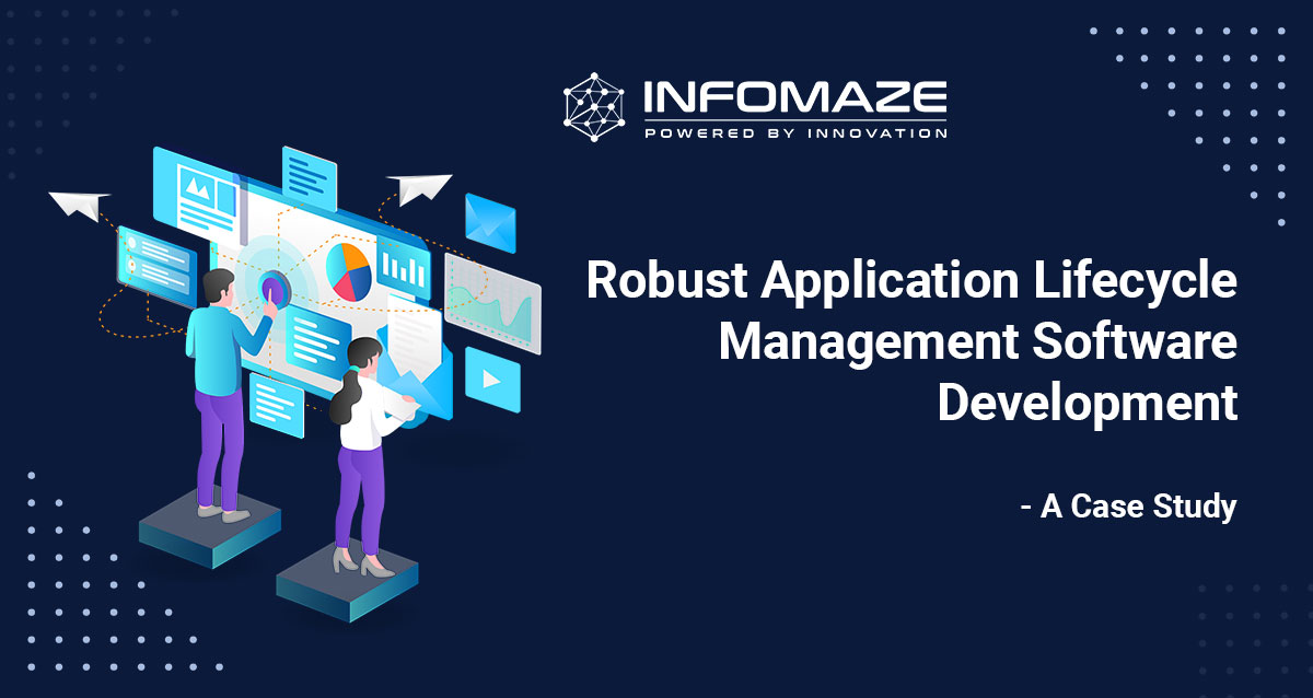 Custom Application Lifecycle Management Software-A Case Study