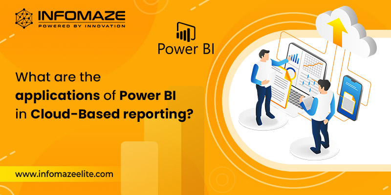 Applications of Power BI in Cloud-Based Reporting