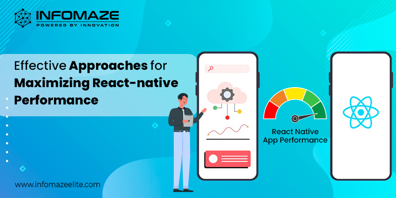 Approaches for Maximizing React-native Performance