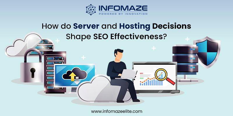 Server and Hosting Decisions Shape SEO Effectiveness