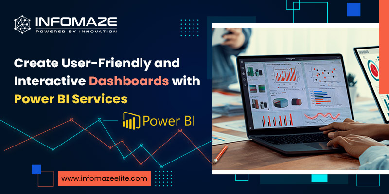 User-Friendly Dashboards with Power BI Services