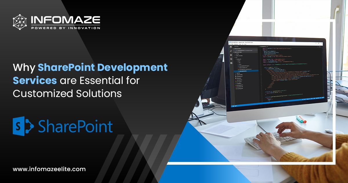 SharePoint Development Services Essential for Customized Solutions