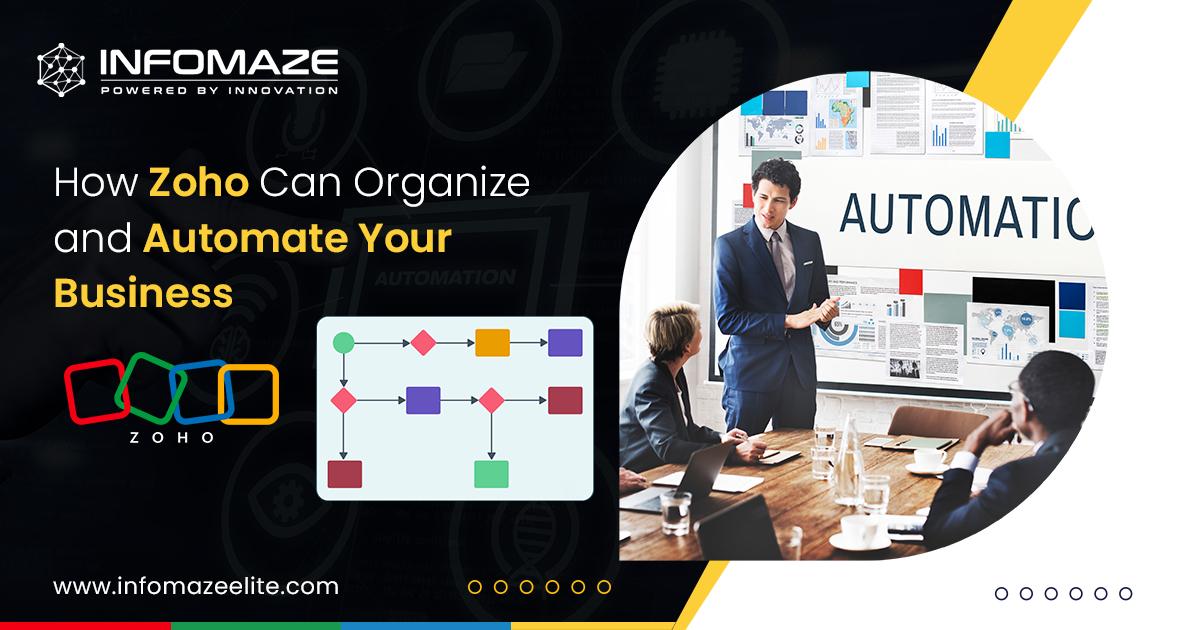 Zoho Can Organize and Automate Your Business