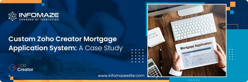 Zoho Creator Mortgage Application System
