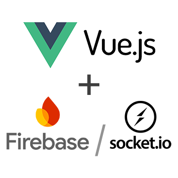 Real-time App Development (Vue + Firebase/Socket.io) Real-time App Development (Vue + Firebase/Socket.io)