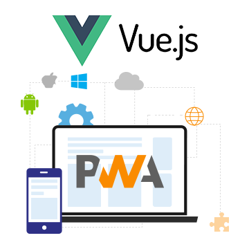 Vue.js PWA Development Vue.js PWA Development