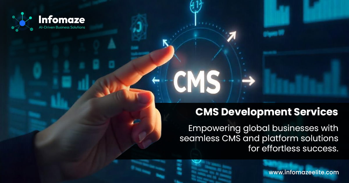 CMS & Platform Services | Infomaze Solutions